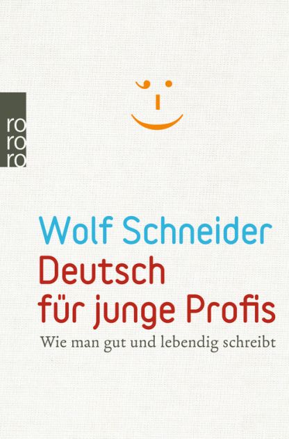 Wolf Schneider Deutsch für junge Profis